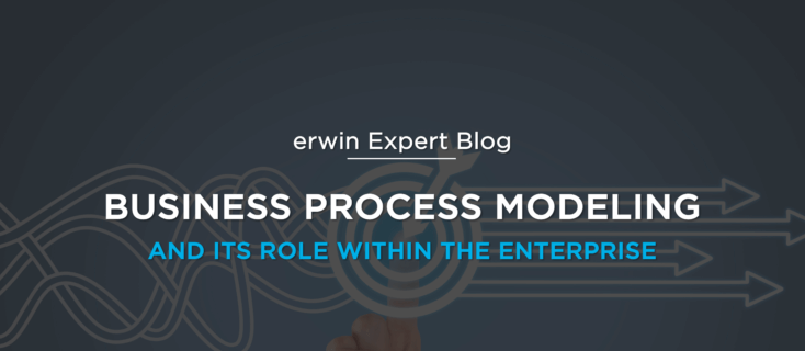Business Process Modeling and Its Role Within the Enterprise