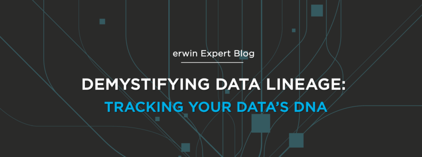 Demystifying Data Lineage: Tracking Your Data’s DNA