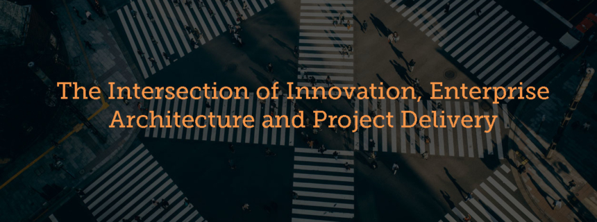 Intersection of innovation and enterprise architecture