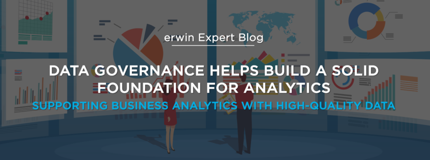 Data Governance Helps Build a Solid Foundation for Analytics