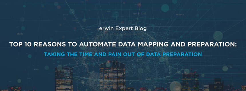Top 10 Reasons to Automate Data Mapping and Data Preparation