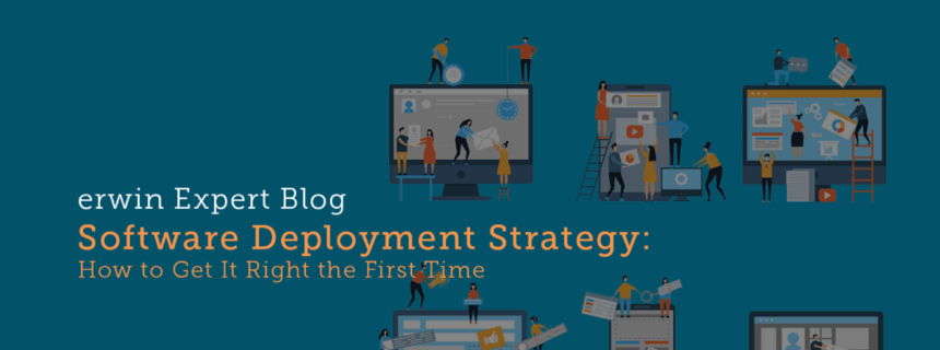 Software Deployment Strategy: How to Get It Right the First Time